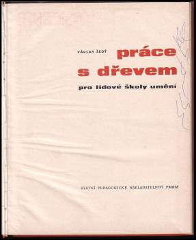 Václav Šedý: Práce s dřevem