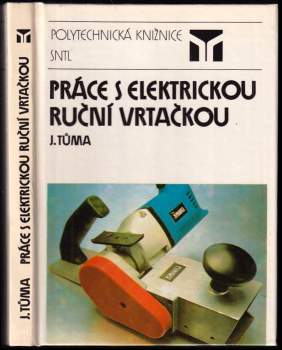 Práce s elektrickou ruční vrtačkou