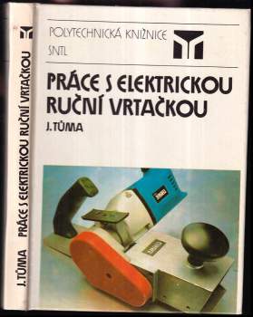 Práce s elektrickou ruční vrtačkou