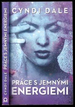 Cyndi Dale: Práce s jemnými energiemi