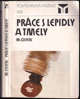 Miloš Osten: Práce s lepidly a tmely