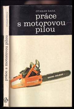Otakar Rada: Práce s motorovou pilou