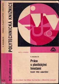 Vlastimil Boublík: Práce s plastickými hmotami : rady pro amatéry