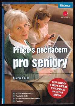 Práce s počítačem pro seniory - Michal Lalík (2012, Grada) - ID: 1591150