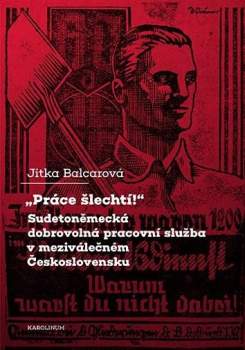 "Práce šlechtí!"