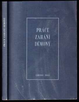 Práce zahání démony