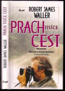 Robert James Waller: Prach tisíce cest