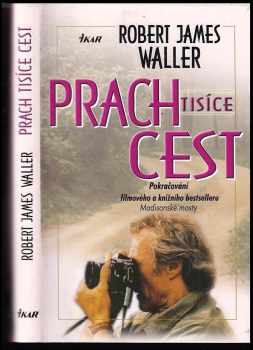 Robert James Waller: Prach tisíce cest