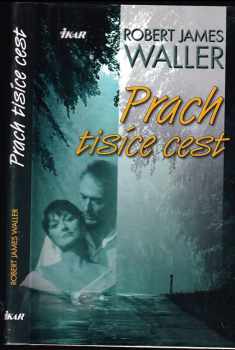 Robert James Waller: Prach tisíce cest