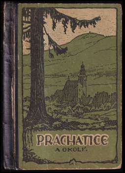 František Veselý: Prachatice a okolí