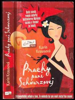 Karin Krausová: Prachy pani Schwarzovej