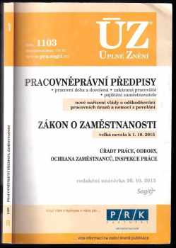 Pracovněprávní předpisy - Zákon o zaměstnanosti : velká novela k 1. 10. 2015