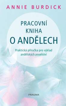 Annie Burdick: Pracovní kniha o andělech