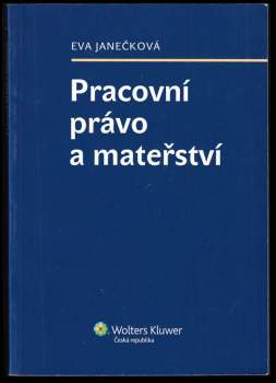 Eva Janečková: Pracovní právo a mateřství