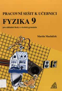 Pracovní sešit k učebnici Fyzika 9 pro základní školy a víceletá gymnázia