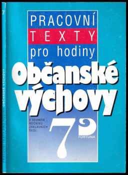 Danuše Hořejšová: Pracovní texty pro hodiny občanské výchovy v 7. ročníku základních škol