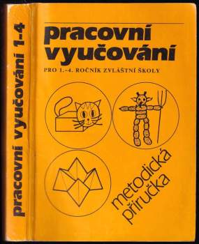 Pracovní vyučování v 1. až 4. ročníku zvláštní školy