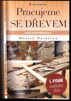 Martin Patřičný: Pracujeme se dřevem