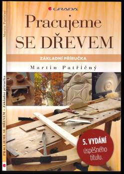 Martin Patřičný: Pracujeme se dřevem