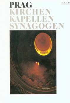 Prag Kirchen, Kapellen, Synagogen