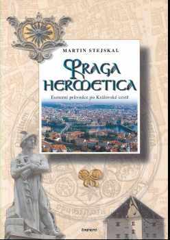 Martin Stejskal: Praga hermetica