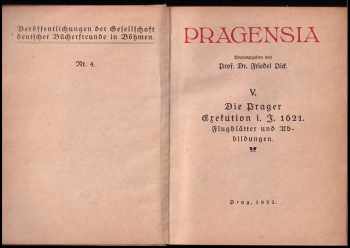 Pragensia. V. - Die Prager Exekution i. J. 1621. Flugblätter und Abbildungen. - reprint vydání z roku 1621 - VÝTISK 59 ZE 400