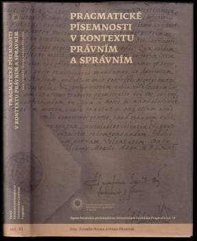 Pragmatické písemnosti v kontextu právním a správním