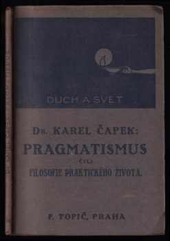 Karel Čapek: Pragmatismus čili filosofie praktického života