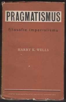 Pavel Kovály: Pragmatismus - filosofie imperialismu