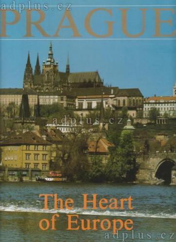 Prague, the Heart of Europe