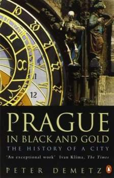 Peter Demetz: Prague in black and gold