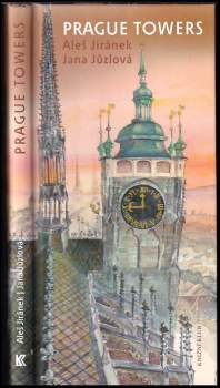 Prague towers, or, A journey above the town with a walk of thousand and one steps