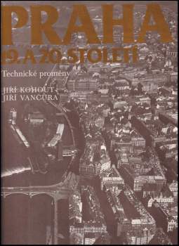 Jiří Vančura: Praha 19. a 20. století
