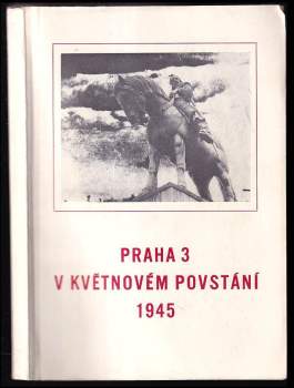 Praha 3 v Květnovém povstání 1945
