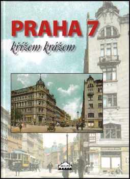 Praha 7 křížem krážem