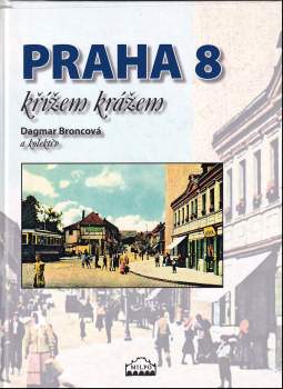 Praha 8 křížem krážem