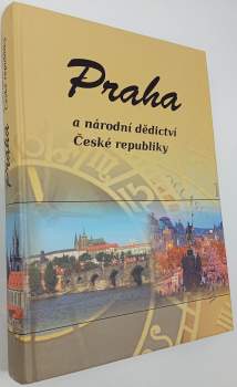 Praha a národní dědictví České republiky