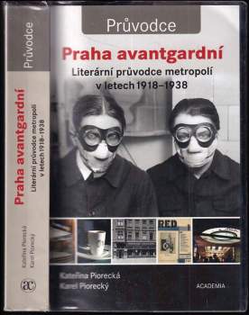 Kateřina Piorecká: Praha avantgardní