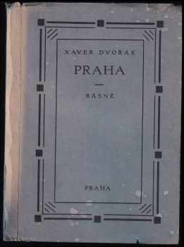 Xaver Dvořák: Praha