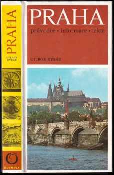 Praha : Průvodce-informace-fakta - Ctibor Rybár (1975, Olympia) - ID: 664030