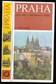 Praha : průvodce - informace - fakta - Ctibor Rybár (1980, Olympia) - ID: 83834