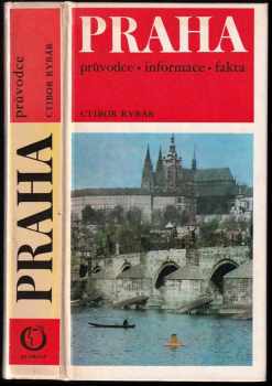 Praha : průvodce, informace, fakta - Václav Morch, Ctibor Rybár, Zdeněk Svačina (1985, Olympia) - ID: 653645