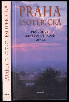 Jiří Kuchař: Praha esoterická