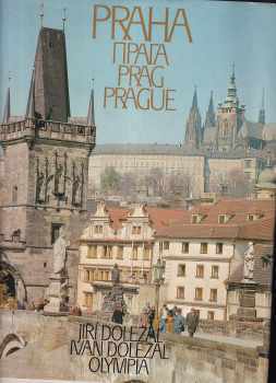 Praha : [fotografická publikace] : Praga = Prag = Prague - Jiří Burian (1983, Olympia) - ID: 356387