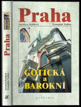Jaroslava Staňková: Praha gotická a barokní