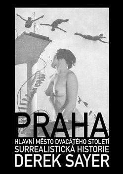 Praha, hlavní město dvacátého století