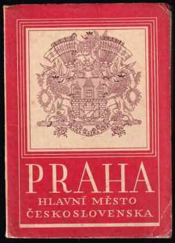 Praha - hlavní město Republiky československé