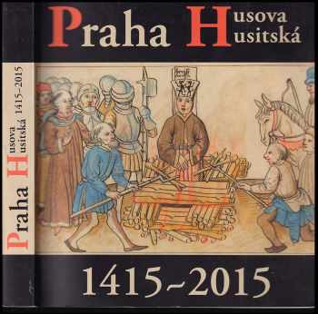 Praha Husova a husitská 1415-2015