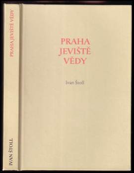Ivan Štoll: Praha jeviště vědy