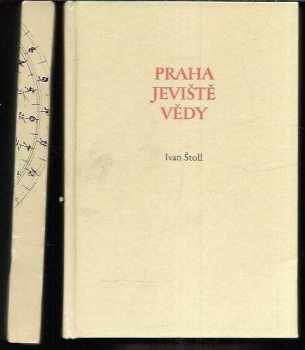Ivan Štoll: Praha jeviště vědy